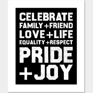 Celebrate Family+Friend Love+Life Equality+Respect Pride+Joy Posters and Art